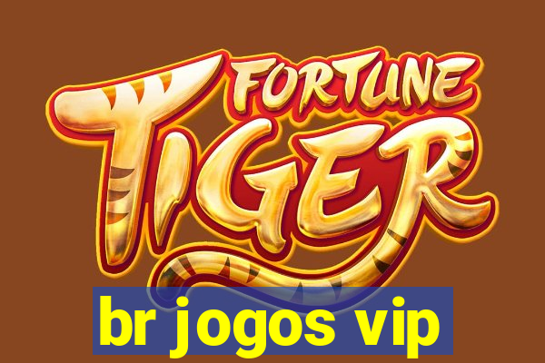 br jogos vip